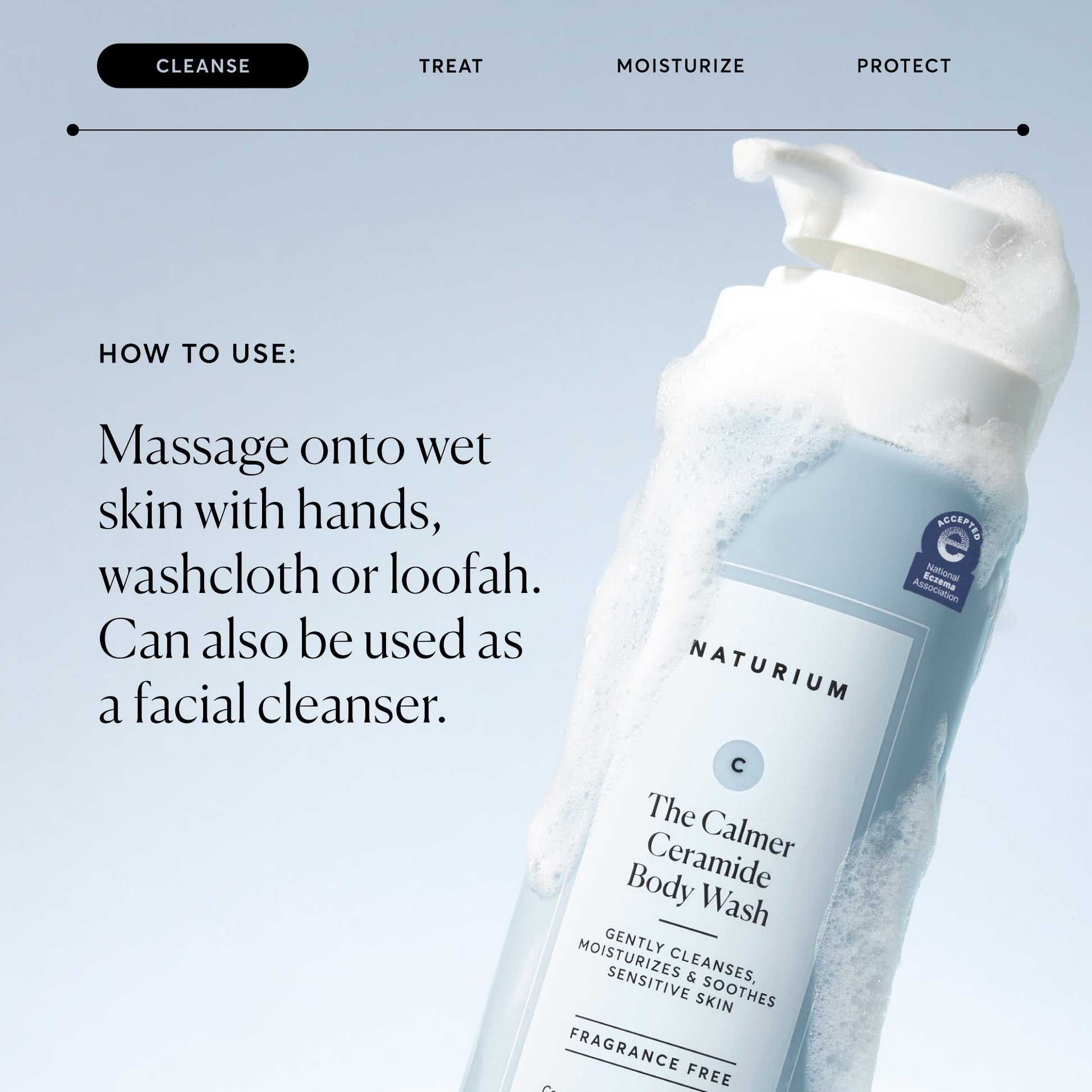 the-calmer-ceramide-body-wash-p3 NATR-40025-Alt-Image-The-Calmer-Ceramide-Body-Wash-04_473be386-102a-4b8d-acae-f11f38e14d29.jpg